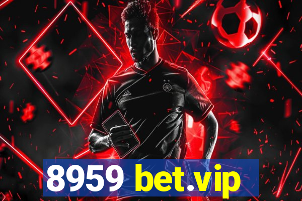 8959 bet.vip